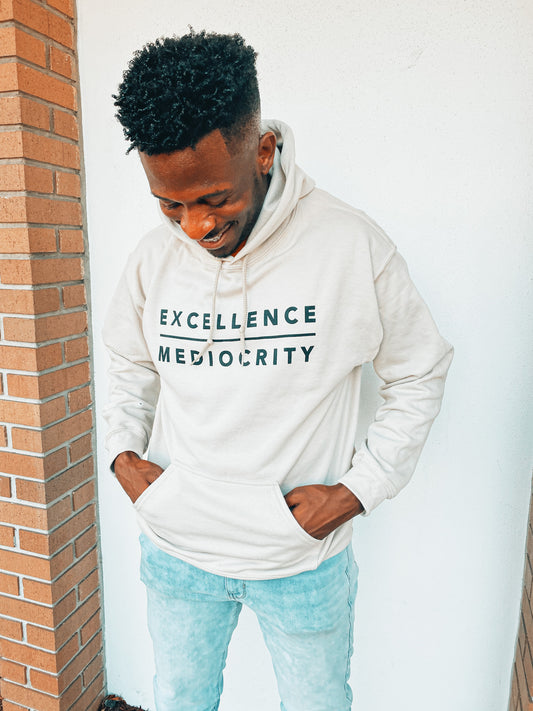 Excellence Over Mediocrity Hoodie